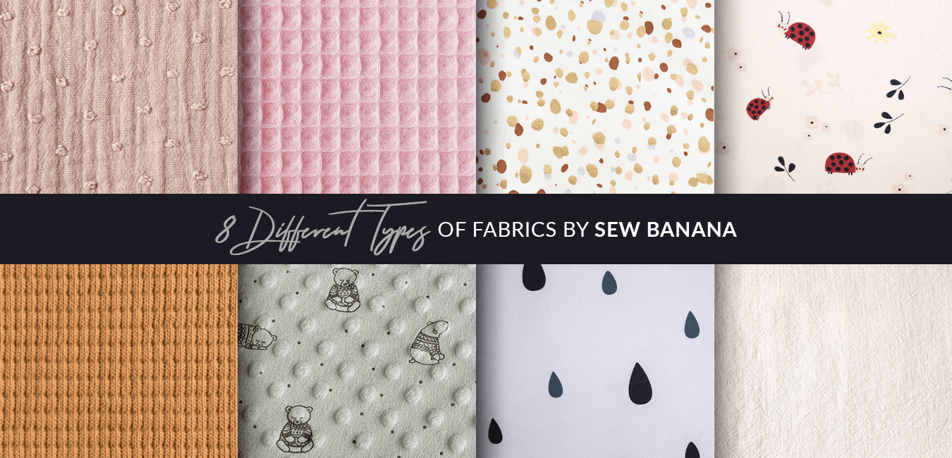 8-Different-Types-of-Fabrics-By-Sew-Banana