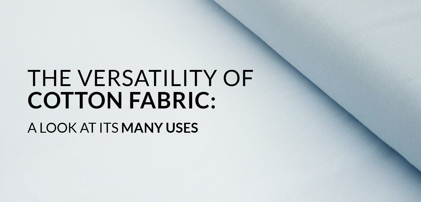 The Versatility of Cotton Fabric: A Look at Its Many Uses – Sew Banana