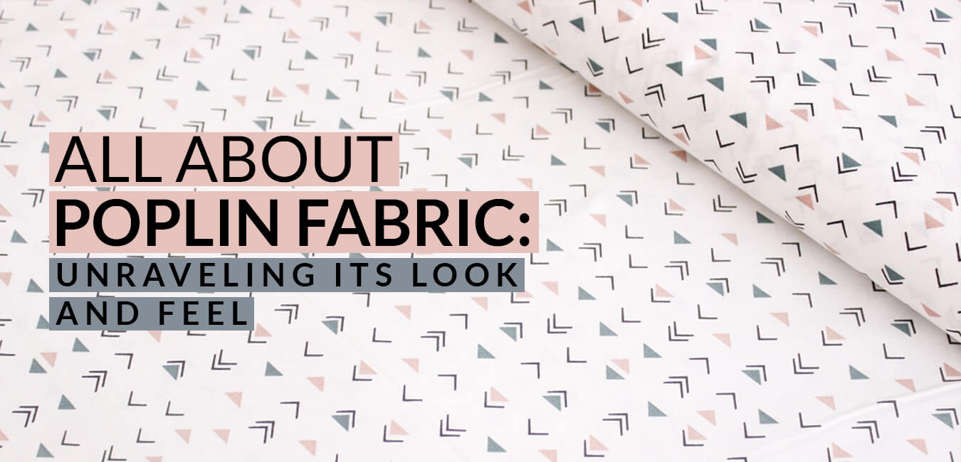 All About Poplin Fabric