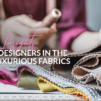 Luxurious Fabrics